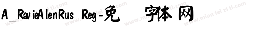 A_RavieAlenRus Reg字体转换